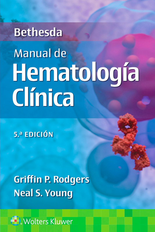 Bethesda. Manual de hematología clínica 5ª Ed.