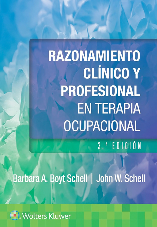 Razonamiento clínico y profesional en terapia ocupacional 3ª Ed.
