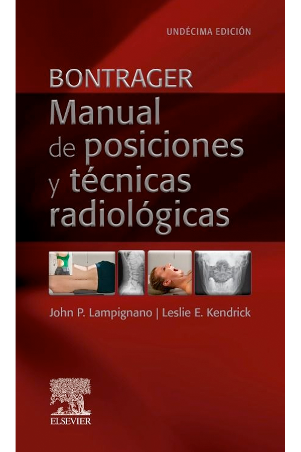 Bontrager. Manual de posiciones y técnicas radiológicas 11ª Ed.