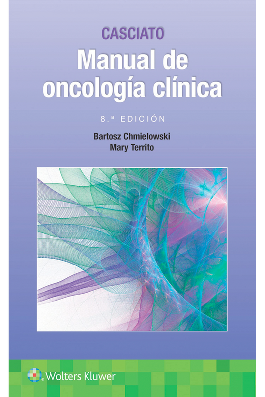 Casciato. Manual de Oncología Clínica 8ª Ed.
