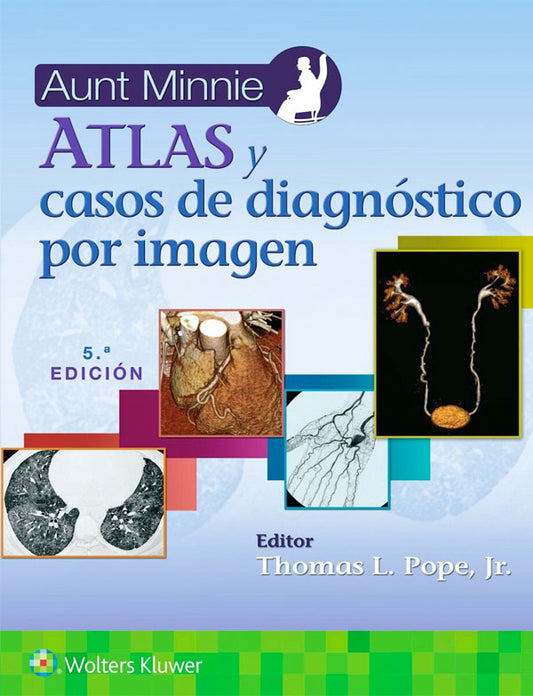 Aunt Minnie. Atlas y casos de diagnóstico por imagen