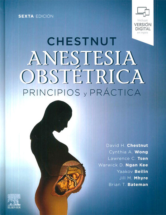 Anestesia obstétrica. Principios y práctica 6ª Ed.