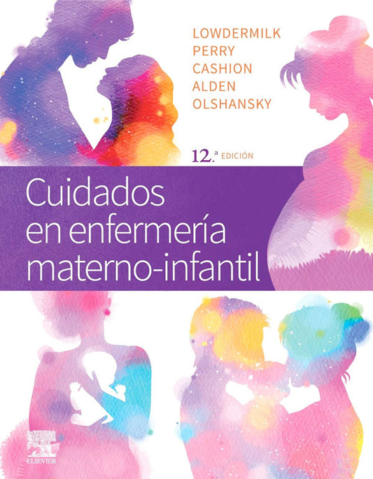 Cuidados en enfermería materno-infantil 12ª Ed.