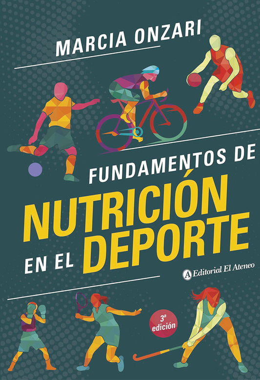 Fundamentos de nutrición en el deporte 3ª Ed.