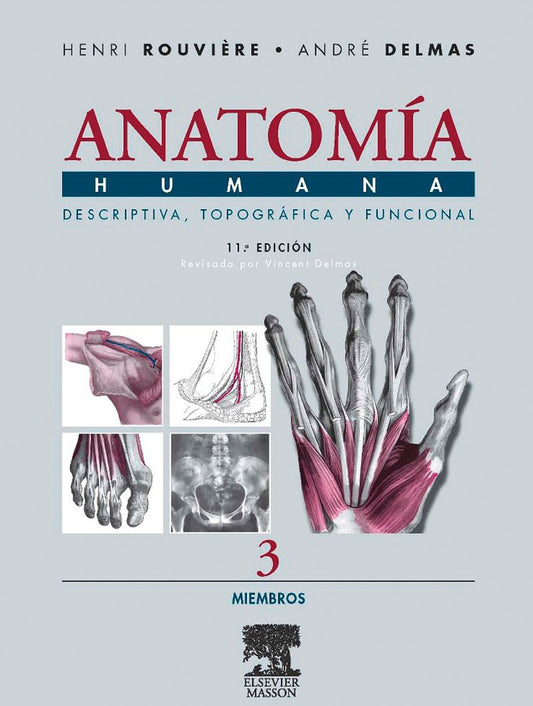 Anatomía Humana Descriptiva, Topográfica y Funcional. Tomo 3: Miembros