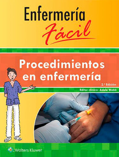 Enfermería Fácil. Procedimientos en Enfermería 2ª Ed.