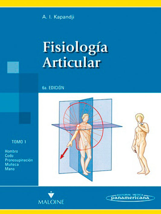 Fisiología Articular 6ª Ed. [Tomo 1]