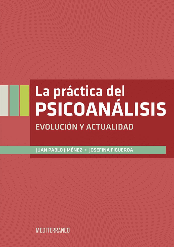 La práctica del psicoanálisis evolución y actualidad