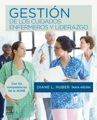 Gestión de los cuidados enfermeros y liderazgo 6ª Ed.