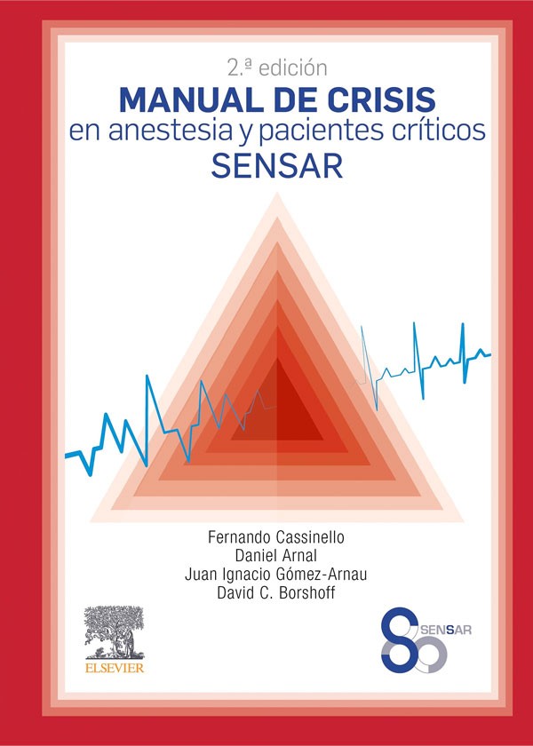 Manual de crisis en anestesia y pacietes criticos 2ª Ed.