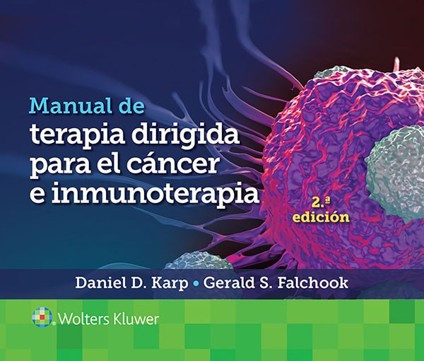 Manual de terapia dirigida para el cancer e inmunoterapia 2ª Ed.