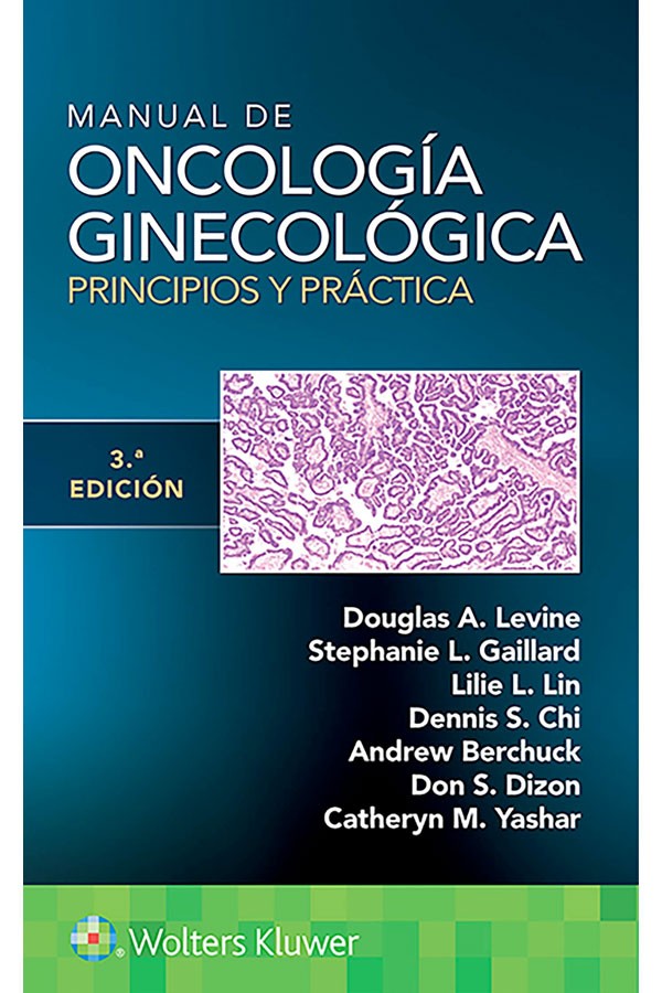 Manual de oncología ginecológica. Principios y práctica 3ª Ed.