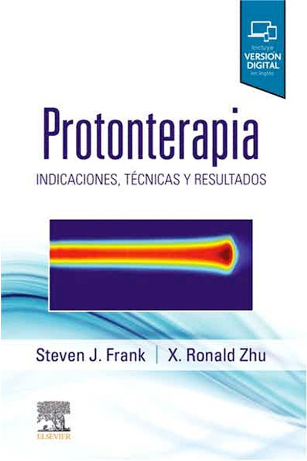 Protonterapia. Indicaciones, técnicas y resultados