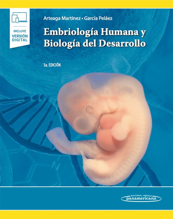 Embriología humana y biología del desarrollo 3ª Ed.