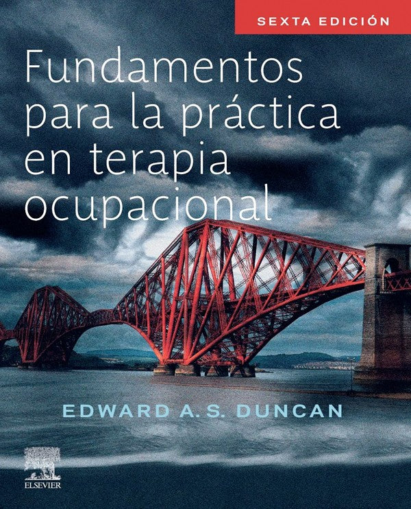 Fundamentos para la practica en terapia ocupacional 6ª Ed.