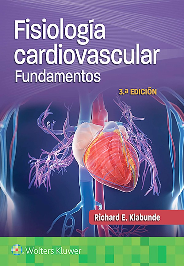 Fisiología cardiovascular. Fundamentos 3ª Ed.