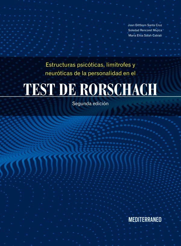 Estructuras piscóticas, limítrofes y neuróticas de la personalidad en el test de Rorschach 2ª Ed.