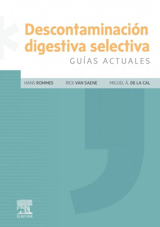 Descontaminación digestiva selectiva. Guías actuales