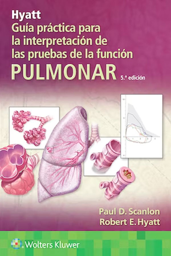 Guía practica para la interpretación de las pruebas de la función pulmonar 5ª Ed.