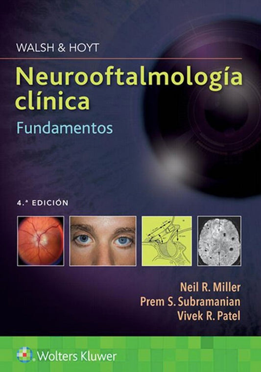 Walsh. Neurooftalmología clínica. Fundamentos 4ª Ed