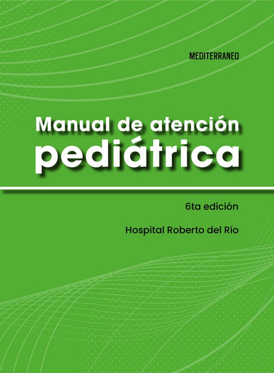 Manual de atención pediátrica 6ªEd.