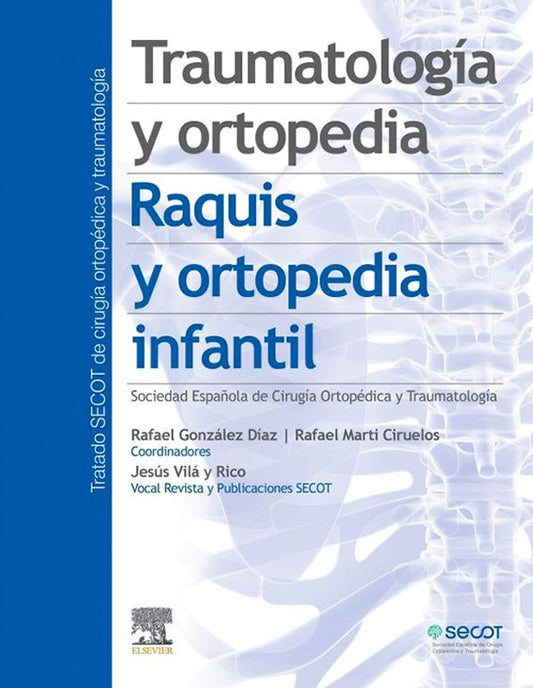 Traumatología y ortopedia. Raquis y ortopedia infantil