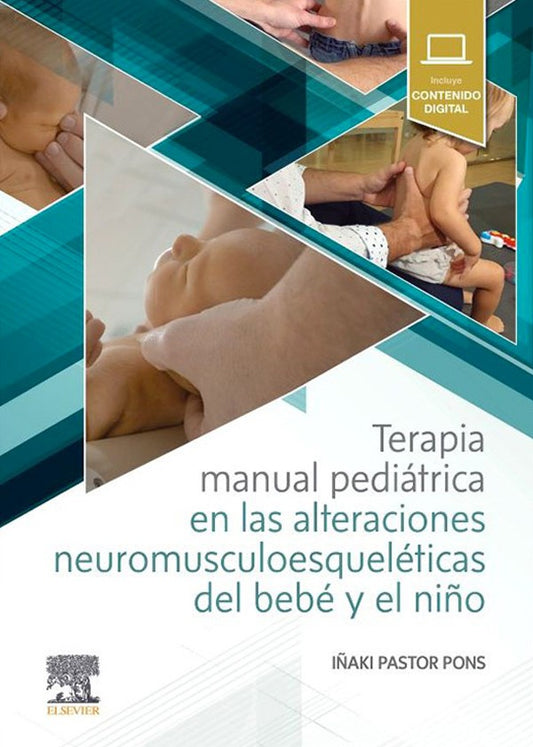 Terapia manual pediatrica en las alteraciones neuromuscoesqueleticas del bebé y niño