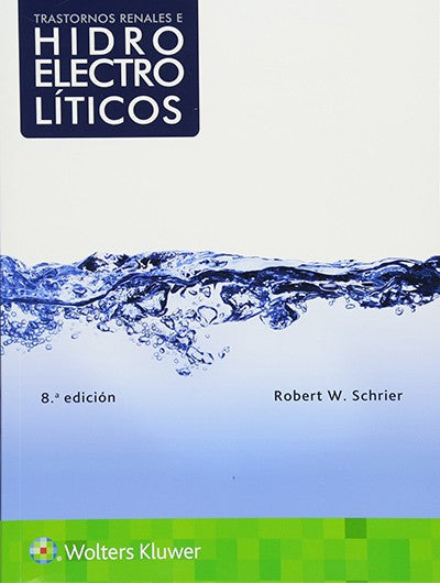 Trastornos Renales e Hidroelectrolíticos 8ª Ed.