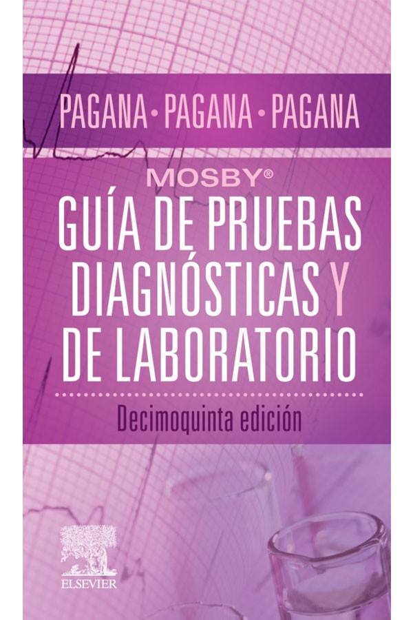 Mosby. Guía de pruebas diagnósticas y de laboratorio 15ª Ed.