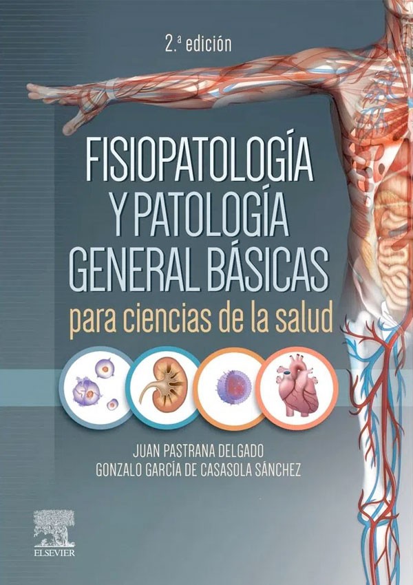 Fisiopatología y patología general básicas para ciencias de la salud 2ª Ed.