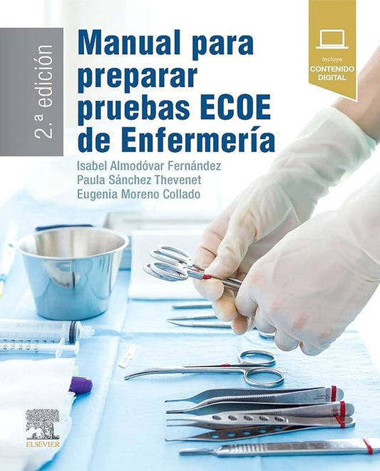 Manual para preparar pruebas ECOE de enfermería 2ª Ed.