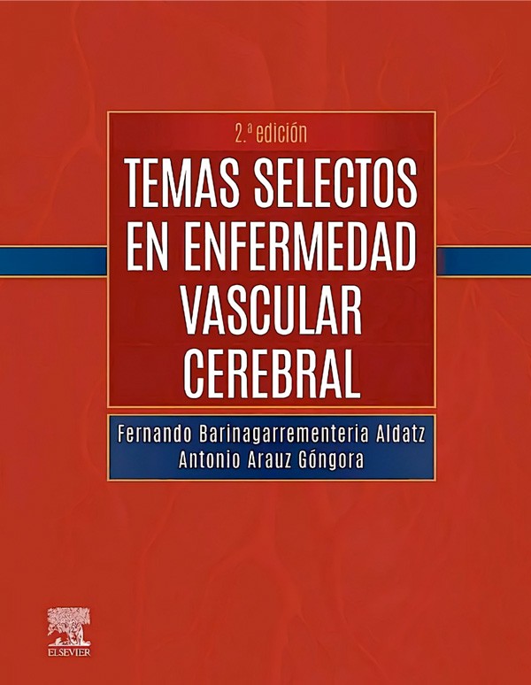 Temas selectos en enfermedad vascular cerebral 2ª Ed.