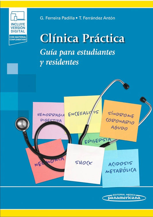 Clínica práctica. Guía para estudiantes y residentes