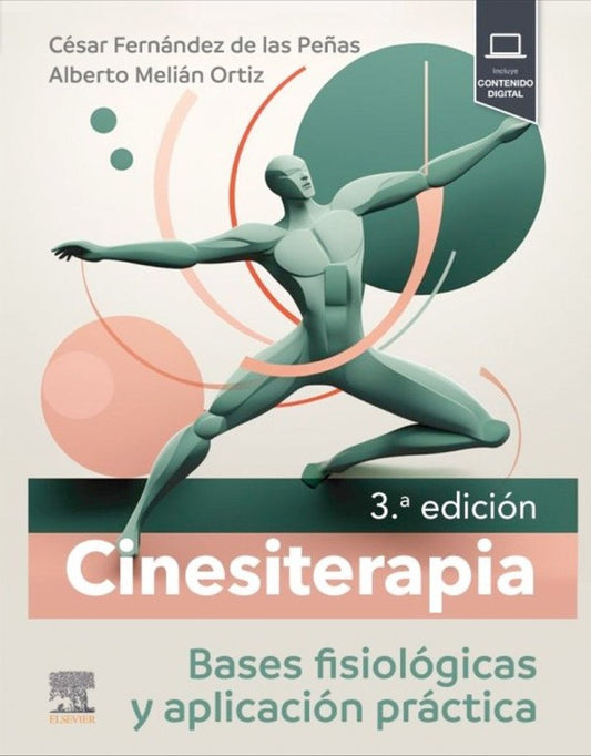 Cinesiterapia. Bases fisiológicas y aplicación práctica 3ª Ed.