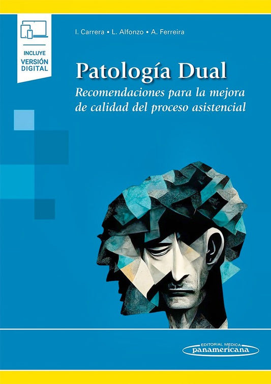 Patología dual. Recomendaciones para la mejora de calidad del proceso asistencial