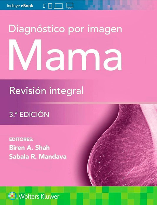 Mama. Diagnóstico por imagen. Revisión integral 3ª Ed.