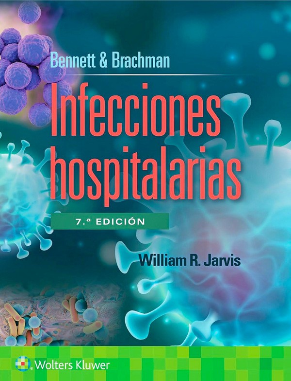 Bennett. Infecciones hospitalarias 7ª Ed.