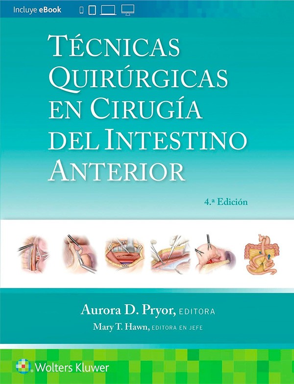 Técnicas quirúrgicas en cirugía del intestino anteriro 2ª Ed.