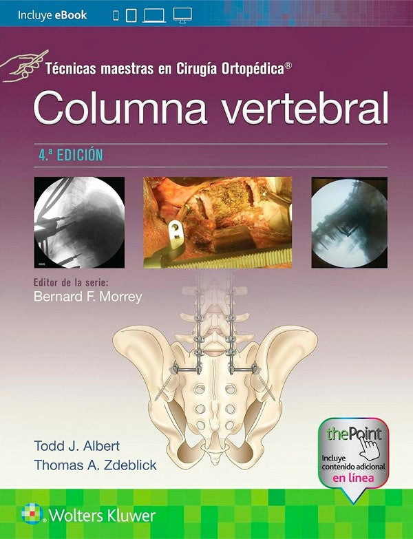 Columna vertebral. Técnicas maestras en cirugía ortopédica 4ª Ed.