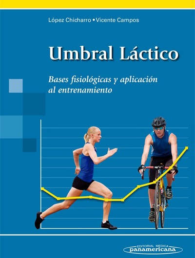 Umbral Láctico. Bases Fisiológicas y Aplicación al Entrenamiento