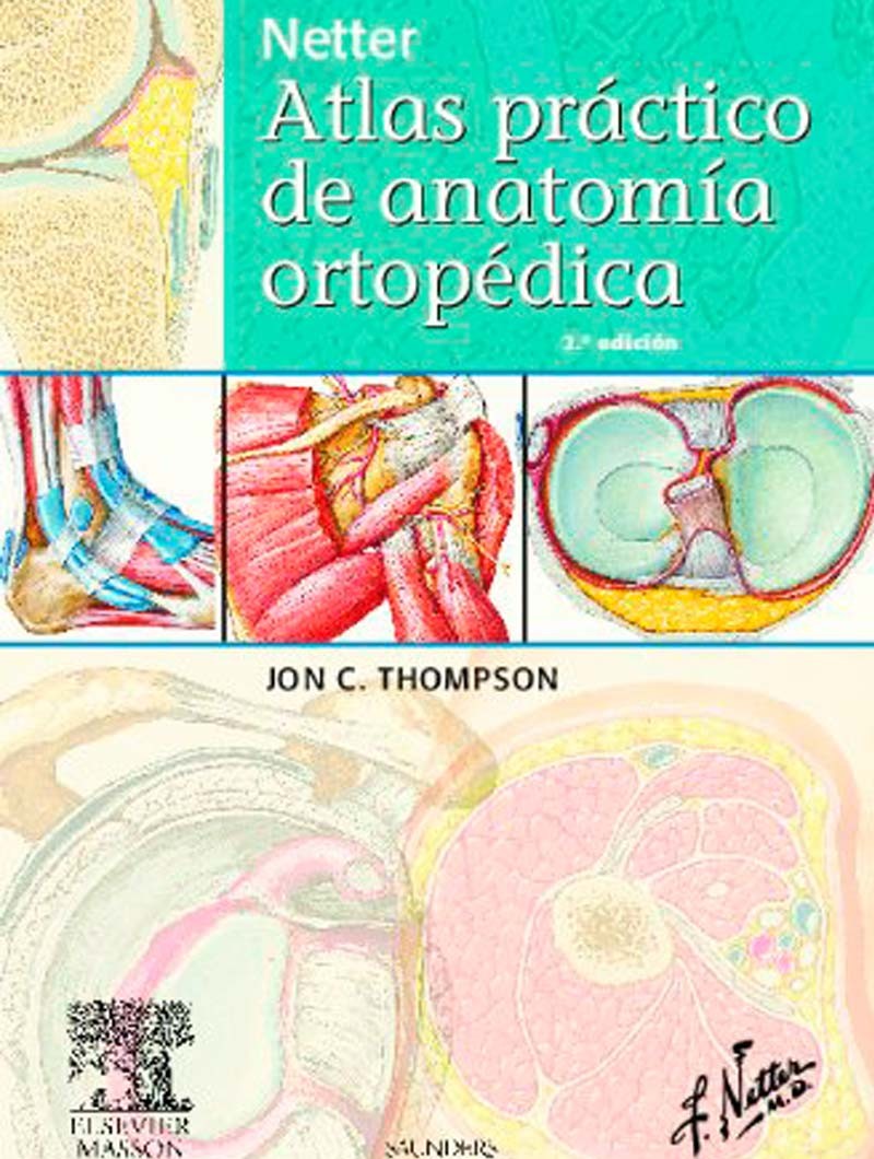 Netter. Atlas Práctico de Anatomía Ortopédica