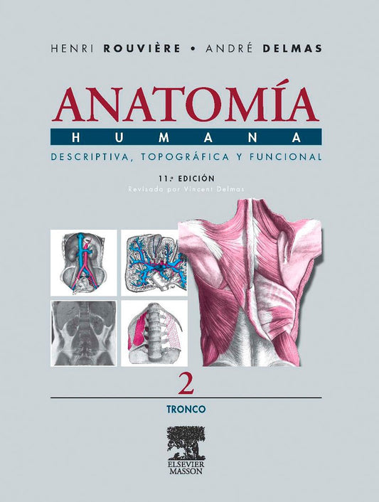 Anatomía Humana. Descriptiva, Topográfica y Funcional. Tomo 2: Tronco