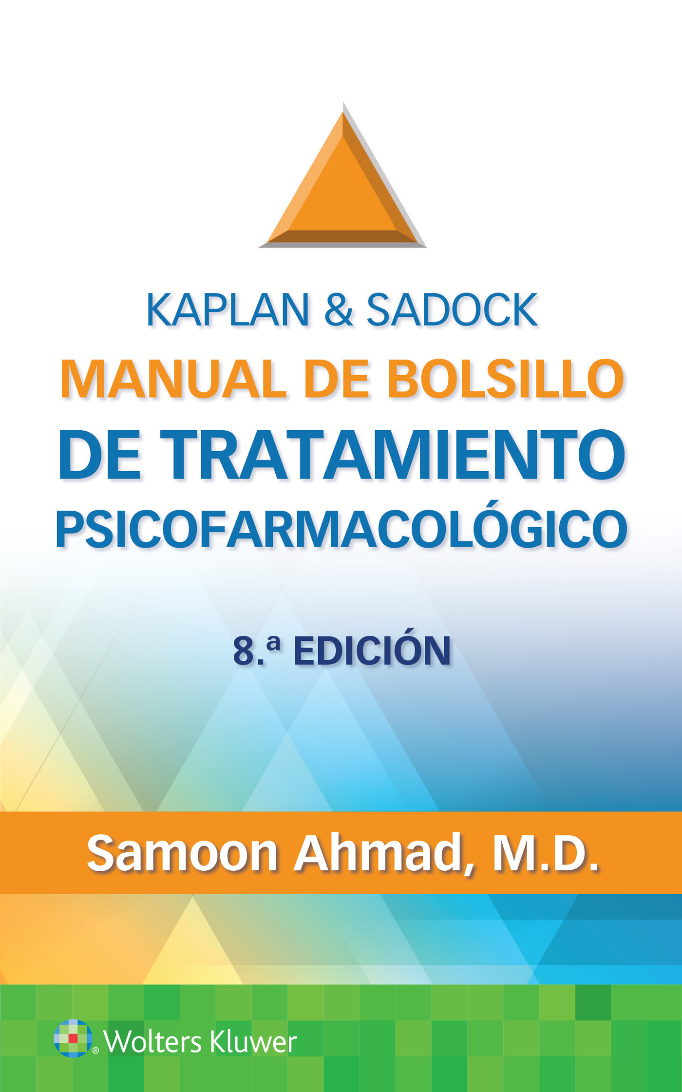 Kaplan & Sadock. Manual de bolsillo de tratamiento psicofarmacológico 8ª Ed.