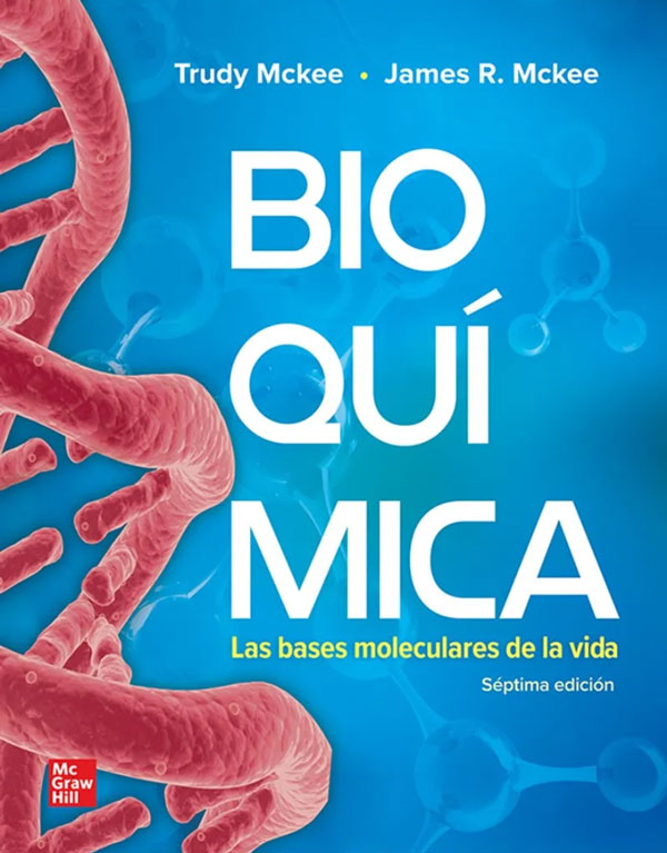 Bioquímica las bases moleculares de la vida 7ª Ed.