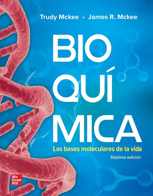 Bioquímica las bases moleculares de la vida 7ª Ed.