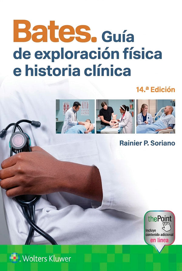 Bates. Guía de exploración física e historia clínica 14ª Ed.