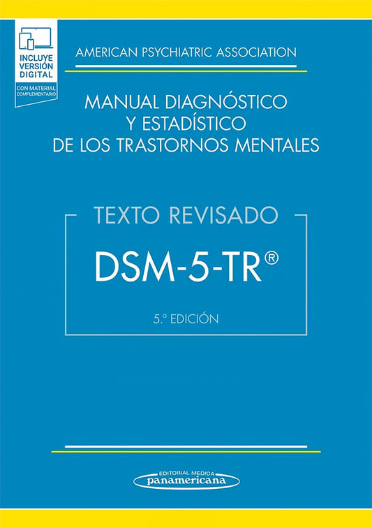 DSM-5-TR Manual Diagnóstico y Estadístico de los Trastornos Mentales. Texto Revisado 5ª Ed.