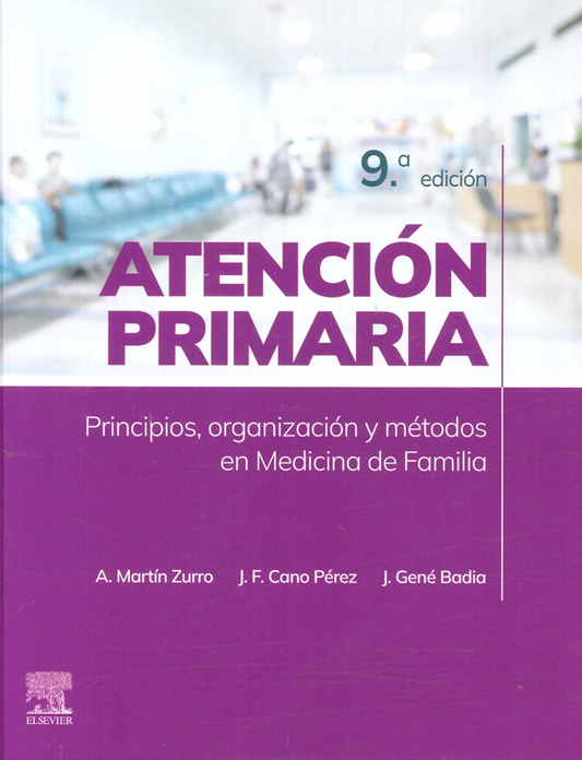 Atención primaria. Principios organización y métodos en medicina de familia 9ª Ed.