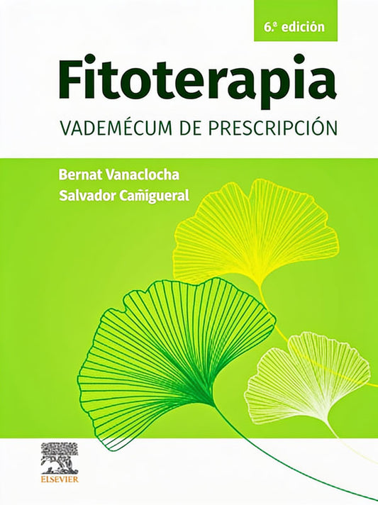 [PREVENTA] Fitoterapia. Vademécum de prescripción 6ª Ed.