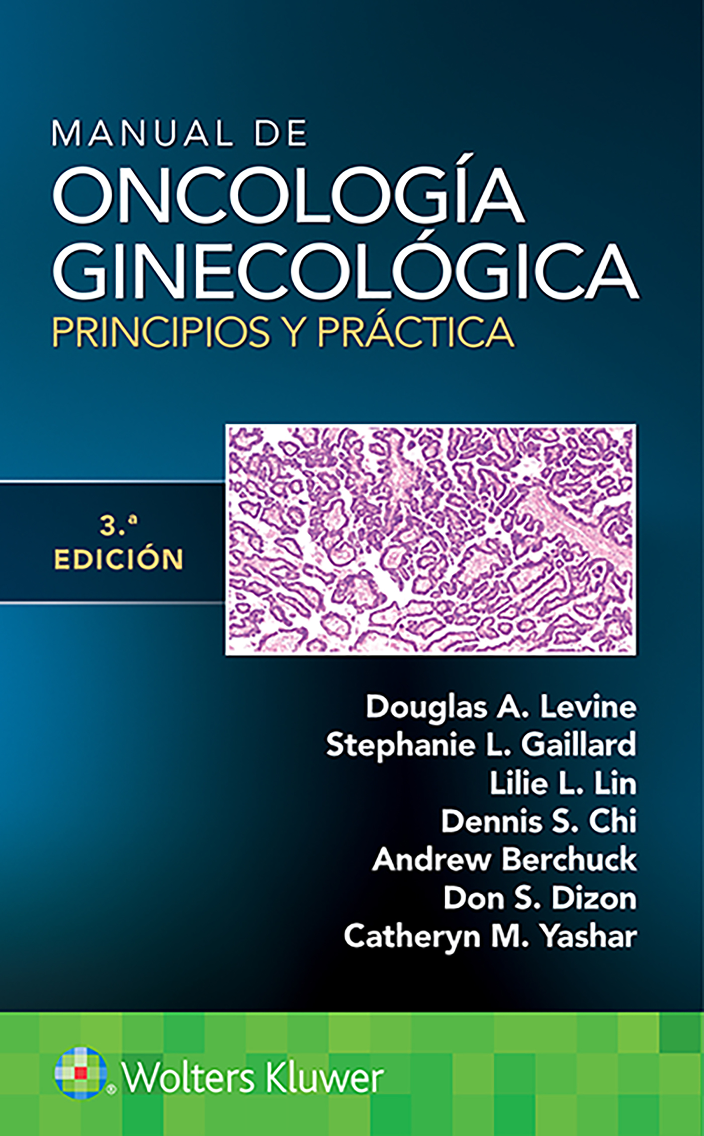 Manual de oncología ginecológica. Principios y práctica 3ª Ed.